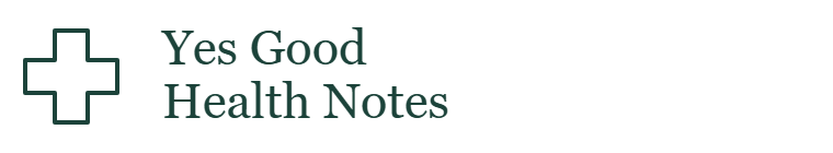 Yes Good Health Notes